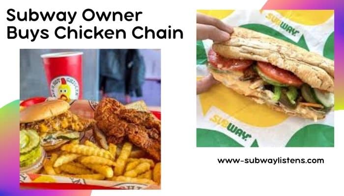 Subway Owner Buys Chicken Chain 2025